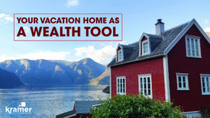 Read more about the article Your Vacation Home as a Wealth Tool